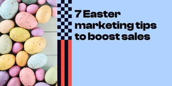 7 Easter marketing tips to boost sales