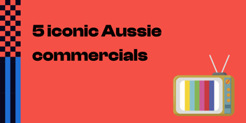 Five iconic Aussie commercials that shaped our culture 
