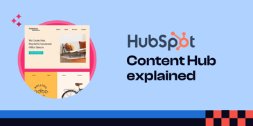 HubSpot content Hub explained 