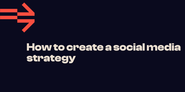 how to create a social media strategy 