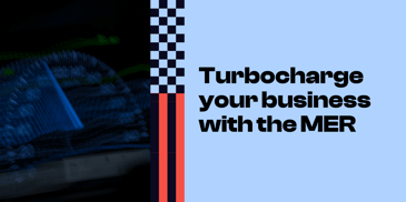 Turbocharge your business with MER
