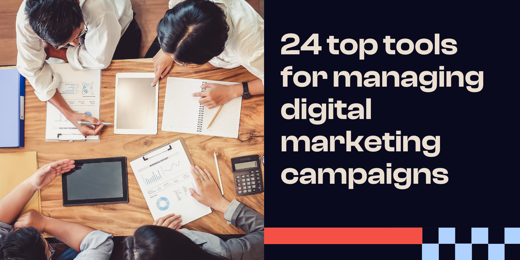 24 top tools for managing digital marketing campaign