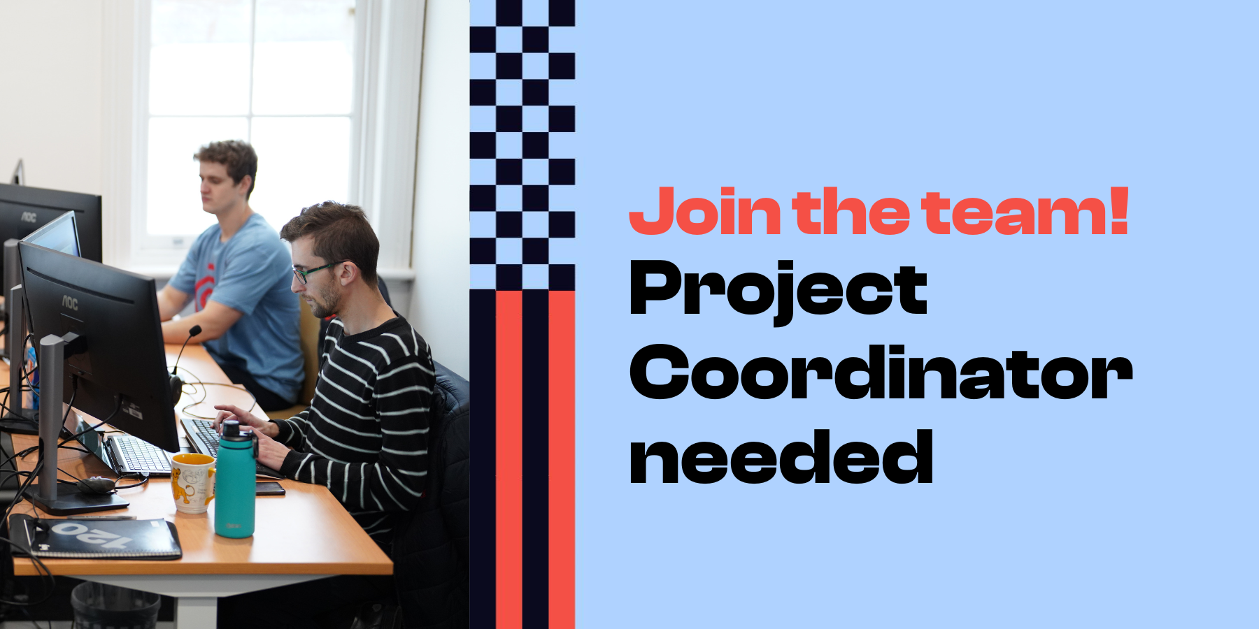 Join the team: Project Coordinator needed