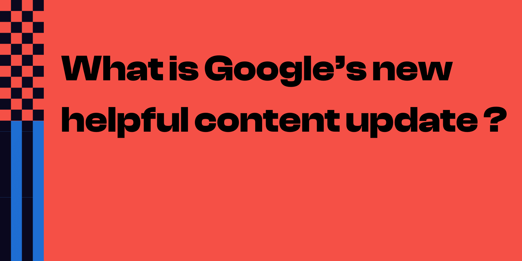 Google's helpful content update 