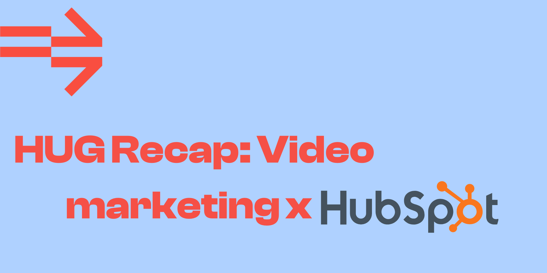 HUG Recap: Video Marketing x HubSpot