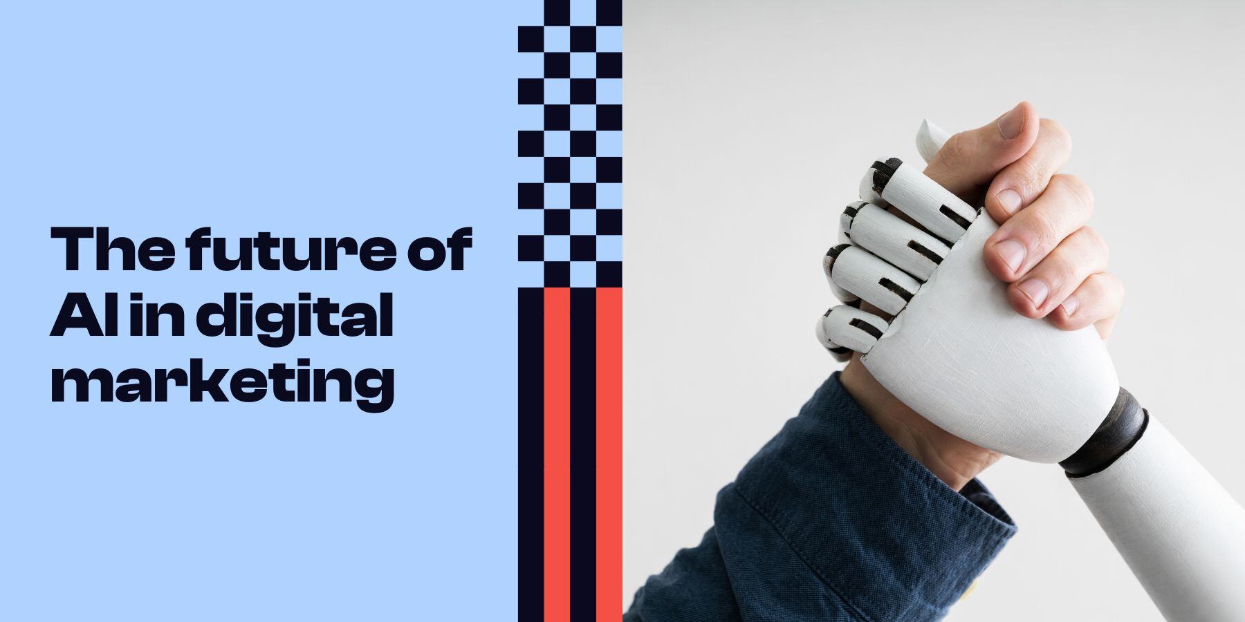 The future of artificial intelligence in digital marketing