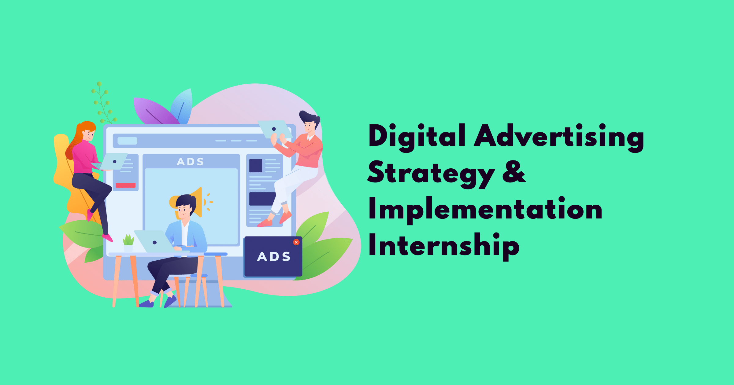 Digital Advertising Strategy & Implementation Internship