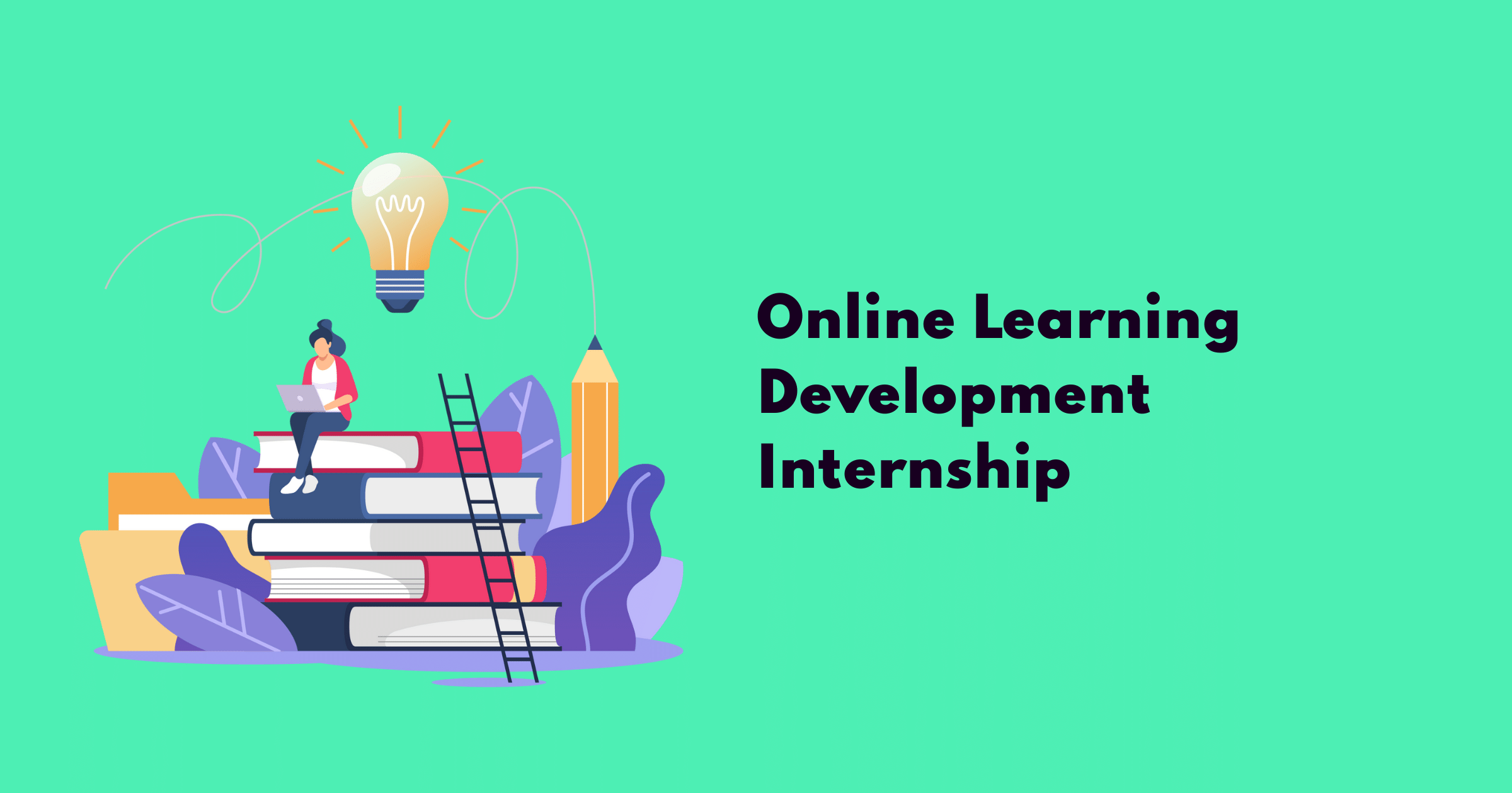 Online Learning Development Internship Online Learning Development Internship