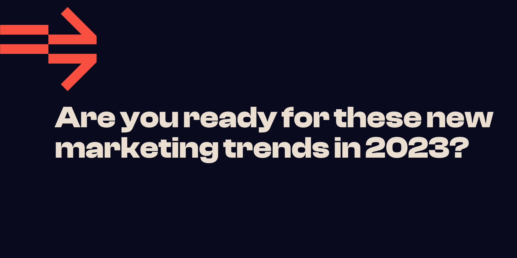 New marketing trends in 2023 